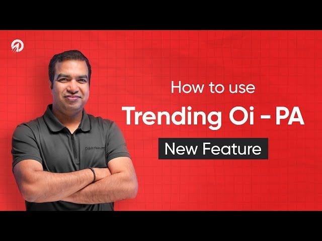 How to use Trending Oi - PA (Price Action) | Oi Pulse New feature