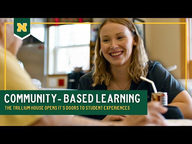 Work- Based Learning: The Trillium House Opens It's Doors to Student Experiences