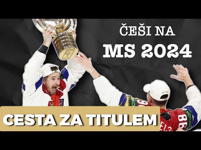 ČESKÁ CESTA ZA TITULEM (MS 2024 v Praze a Ostravě)