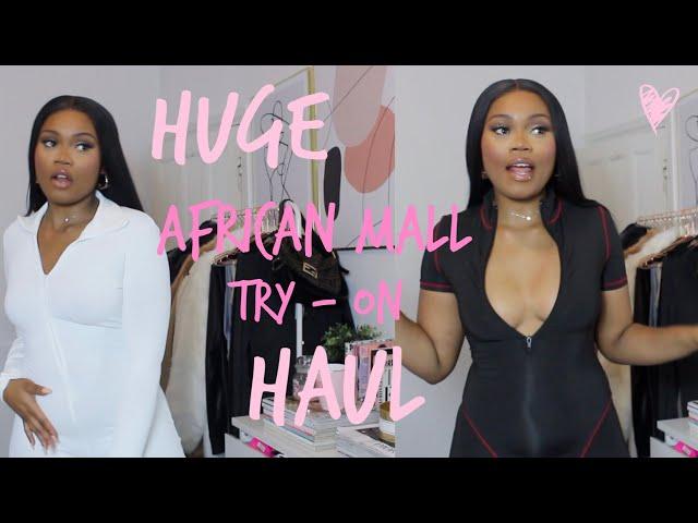 HUGE AFRICAN MALL TRY ON HAUL