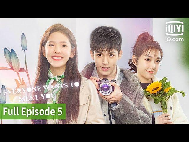[FULL] Everyone Wants to Meet You | Episode 5 | iQiyi Philippines