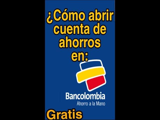 ¿Cómo abrir una cuenta de ahorros en BANCOLOMBIA desde el celular? Ahorro a la Mano