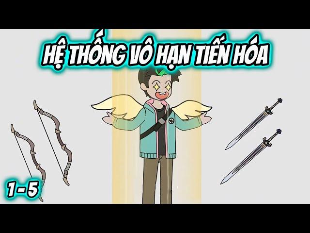 Tập 1 - 5  | Hệ Thống Vô Hạn Tiến Hóa | SoupSoup