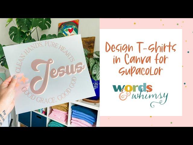 How to Create T-Shirt Designs with Canva for Printing with Supacolor (Part 1)