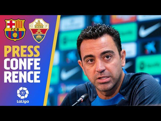  LIVESTREAM: XAVI PRESS CONFERENCE (BARÇA - ELCHE)