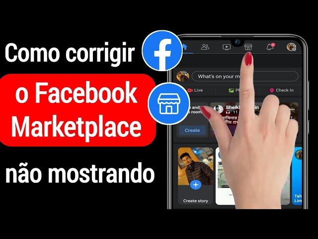 Como corrigir o Facebook Marketplace não mostrando o problema 2022 | Ativar o mercado do Facebook