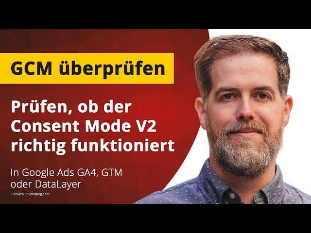 Consent Mode v2 überprüfen: in Google Ads, GA4, GTM & DataLayer sehen, ob Consent Mode funktioniert