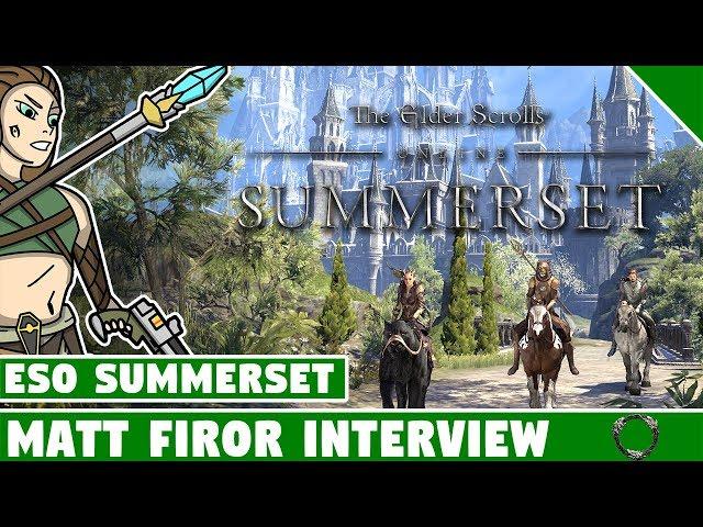 Matt Firor ESO Summerset Interview! - Elder Scrolls Online Game Director Interview