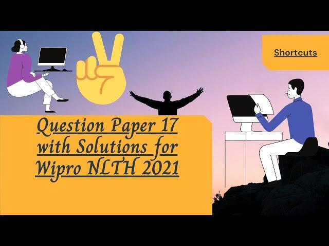 Expected question paper for Wipro NLTH 2021 | Question Paper-17 with shortcuts for Wipro NLTH 2021