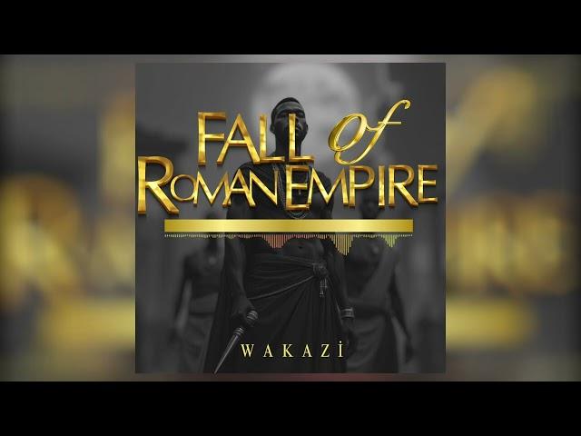 Wakazi - Fall Of Roman Empire