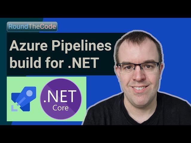 Azure DevOps pipeline: Create a .NET build pipeline (CI/CD YAML tutorial)