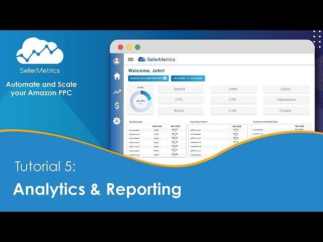 Tutorial 5-Analytics and Reporting on Amazon PPC accounts by SellerMetrics