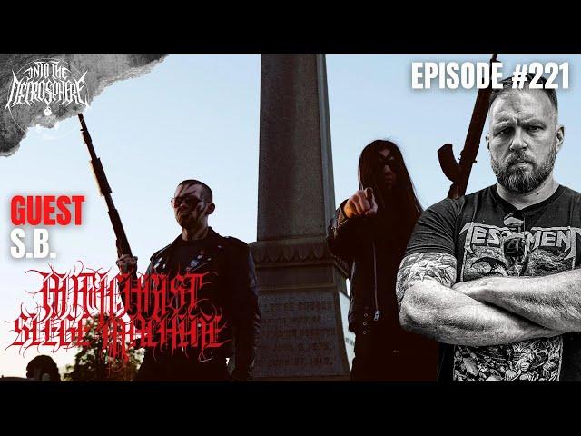 ANTICHRIST SIEGE MACHINE - S.B. | Into The Necrosphere Podcast #221