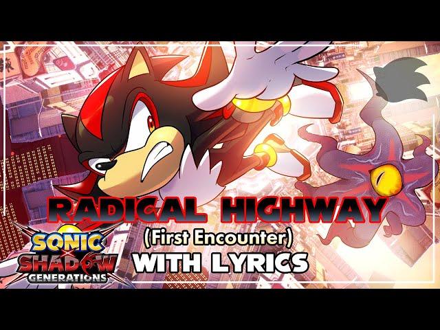 Radical Highway (First Encounter) WITH LYRICS - Sonic X Shadow Generations Cover