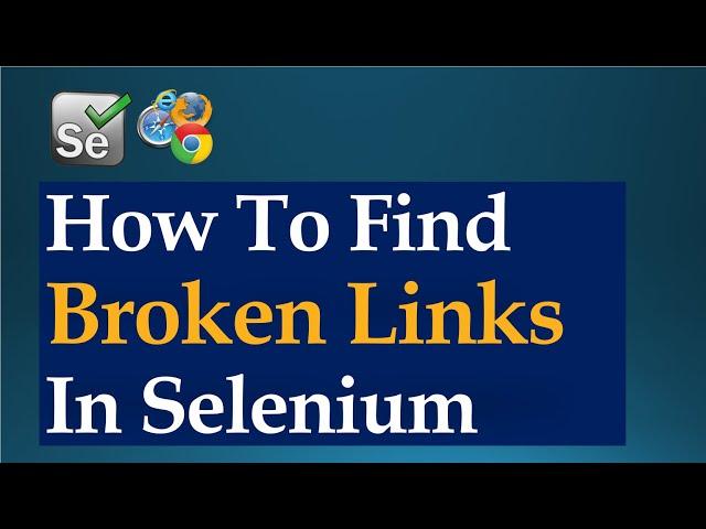 How To Find Broken Links In Selenium Webdriver For Java Beginners Tutorial