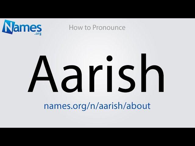 How to Pronounce Aarish