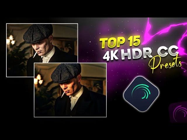 TOP 15 4K HDR CC PRESETS  ALIGHT MOTION 4K CC XML  TOP 15 CC PRESETS PACK