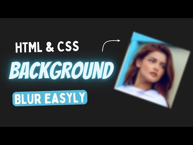 Learn how to blur background image in HTML CSS,  how to make html css background blur ?