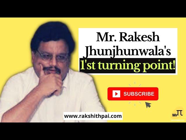 Mr Rakesh Jhunjhunwala's 1'st turning point! #Shorts