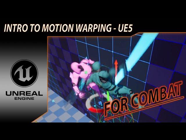 Combat Using Motion Warping Tutorial - UE5