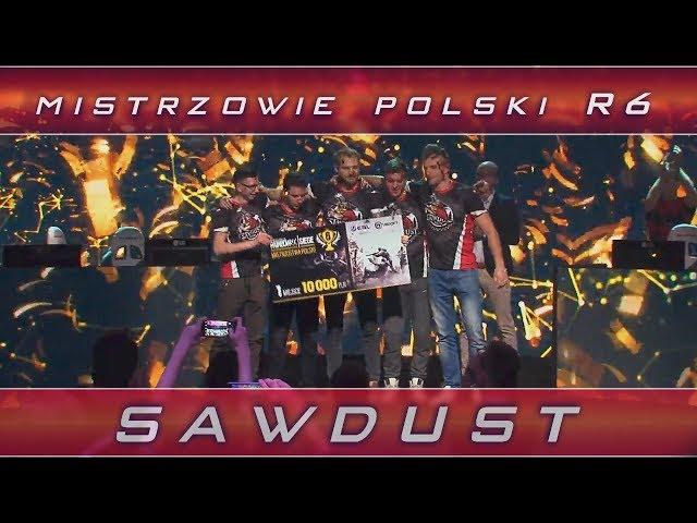 SAWDUST - mistrzowie Polski Rainbow Six Siege - GameTech podcast