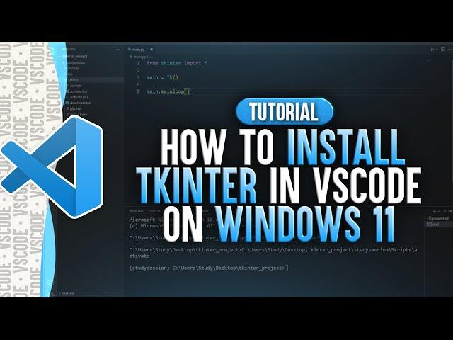 How To Install Tkinter in Visual Studio Code (Windows 11)