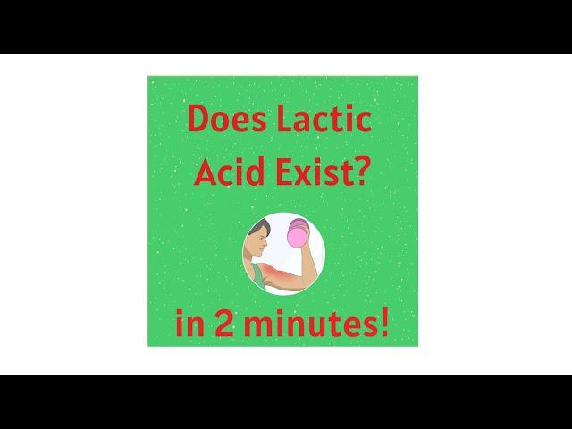 Why Lactic Acid Doesn’t Exist in under 2 min!