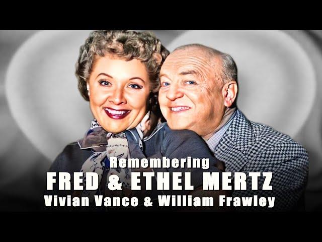 Remembering "I Love Lucy's" FRED and ETHEL MERTZ. Vivian Vance and William Frawley.