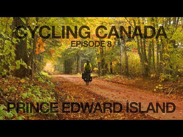 Cycling Canada Ep 8 - Prince Edward Island