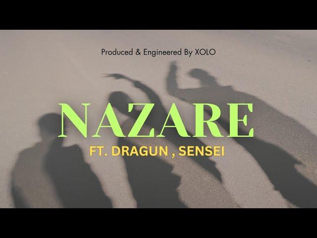 XOLO - NAZARE FT. DRAGUN , SENSEI (PROD BY XOLO)