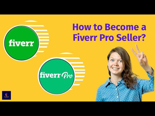 How to Become a Fiverr Pro Seller? | Step-by-Step Guide for 2024