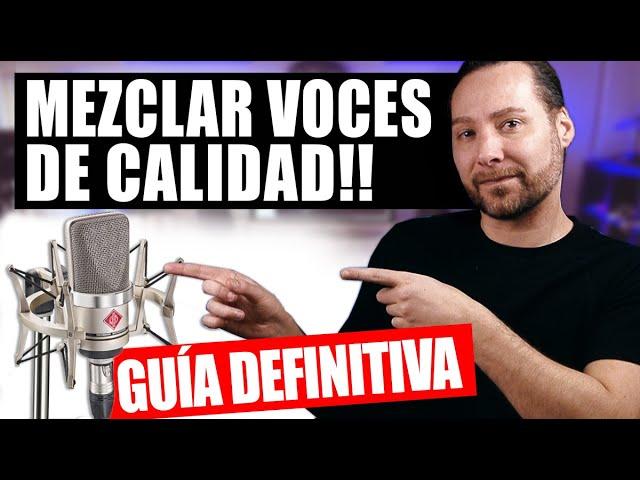 Cómo MEZCLAR VOCES a NIVEL PROFESIONAL en 7 MINUTOS 