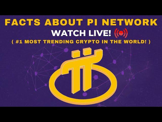 FACTS ABOUT PI NETWORK : #1 Trending Crypto on COINGECKO & Top 11 on COINMARKETCAP!