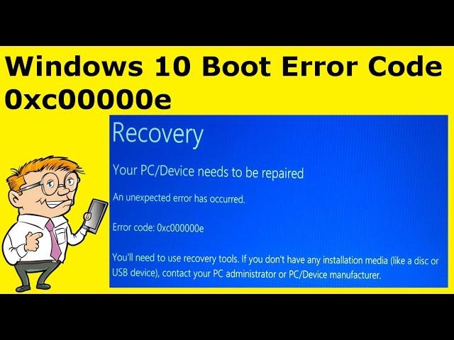 (Easy Fix) Windows 10 Boot Error Code 0xc00000e BSOD