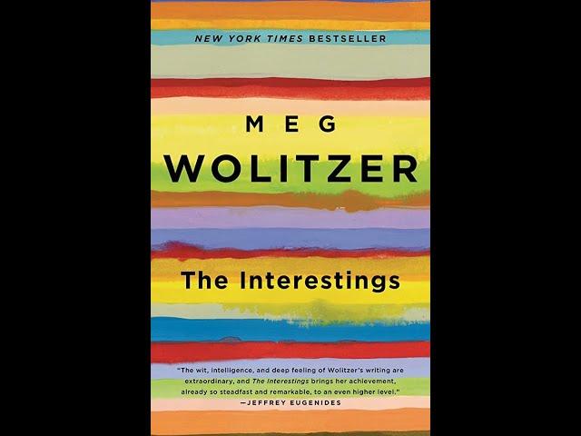 Plot summary, “The Interestings” by Meg Wolitzer in 4 Minutes - Book Review