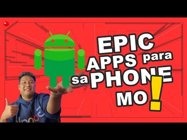 Apps na Mapapakinabangan sa Android Smartphone - #EpicApps