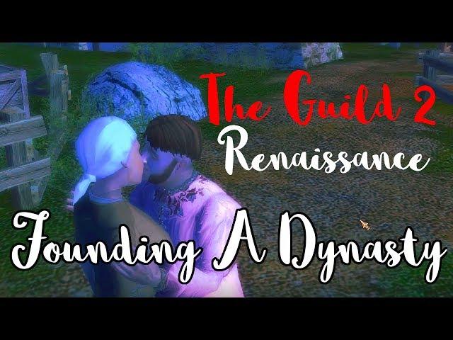 Founding Our Dynasty! - The Guild II Renaissance - Part 1