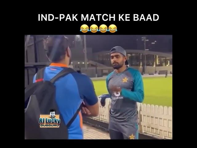 INDIA PAKISTAN MATCH KE BAAD 