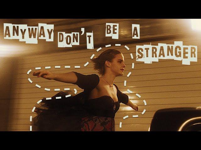 anyway don't be a stranger | coming of age