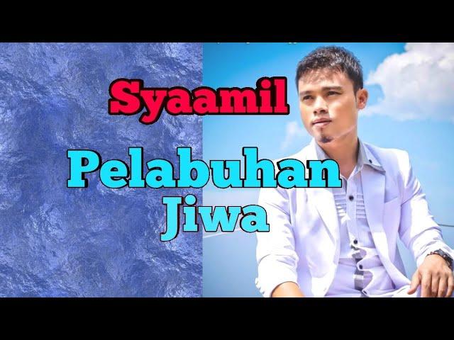 Pelabuhan Jiwa - By Syaamil //Spesial Video Lirik// Edisi ngedit Videonya di perjalanan Jogja-Banten