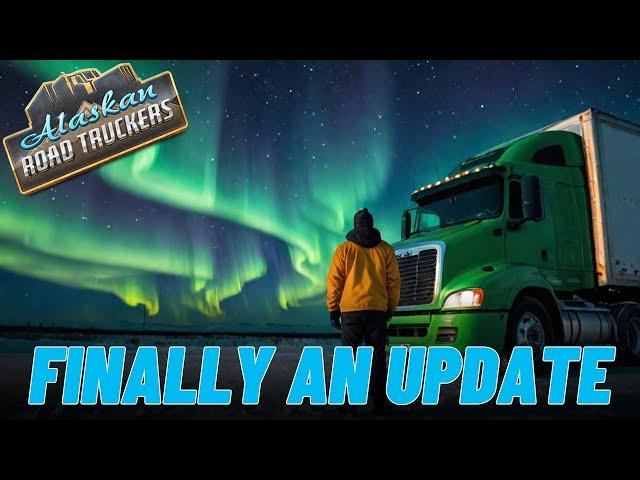 Alaskan Road Truckers Update 1.6 Leaves Us Wanting MORE