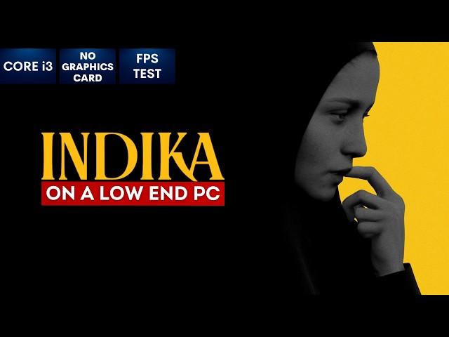 INDIKA gameplay on Low End PC | NO Graphics Card | i3