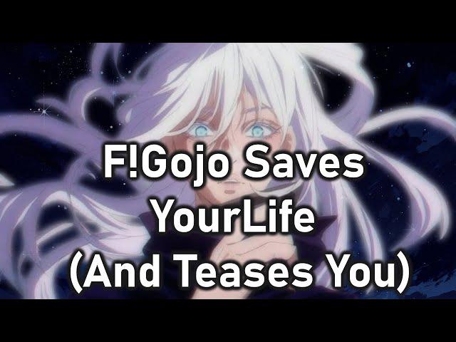 F!Gojo Saves Your Life! (And Teases You) ;) [Jujutsu Kaisen] Roleplay Anime ASMR [JJK]