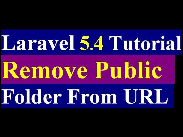 How to Remove Public Folder From Url - laravel 5.4 Tutorial - Part 3