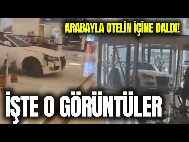 Lüks arabasıyla otelin içine daldı! İşte o görüntüler #haberler #haber