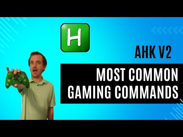 AutoHotkey v2 - Most Common Gaming Script Commands