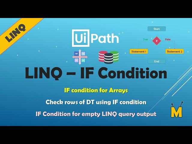 UiPath | LINQ IF Condition | IF for Arrays | IF for Data Tables | IF for empty output of LINQ query