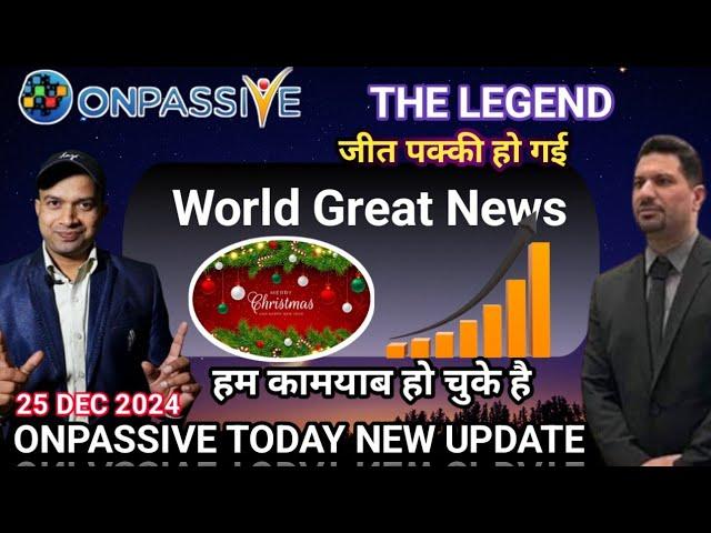 THE LEGEND ONPASSIVE. onpassive today new update. onpassive new update. #onpassive