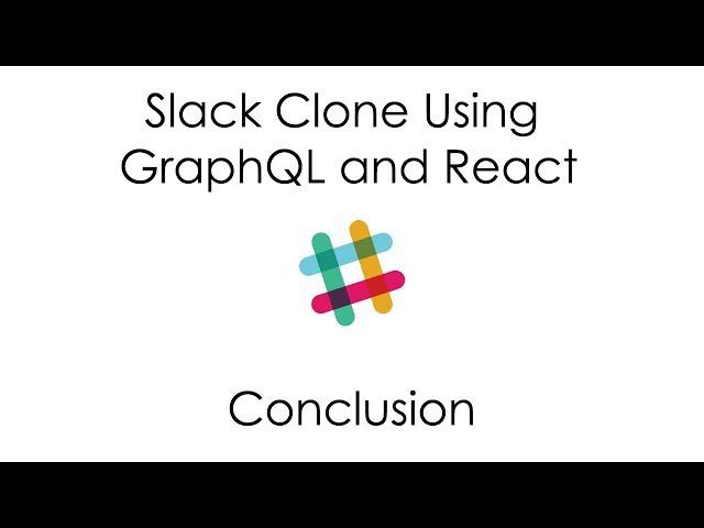 Slack Clone Conclusion