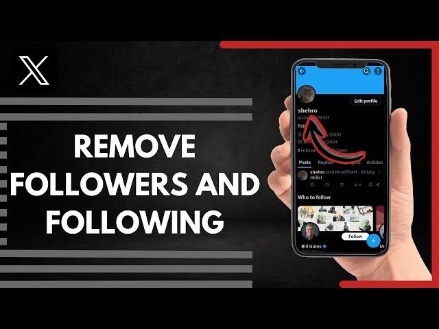 How To Remove Following And Followers On X Twitter